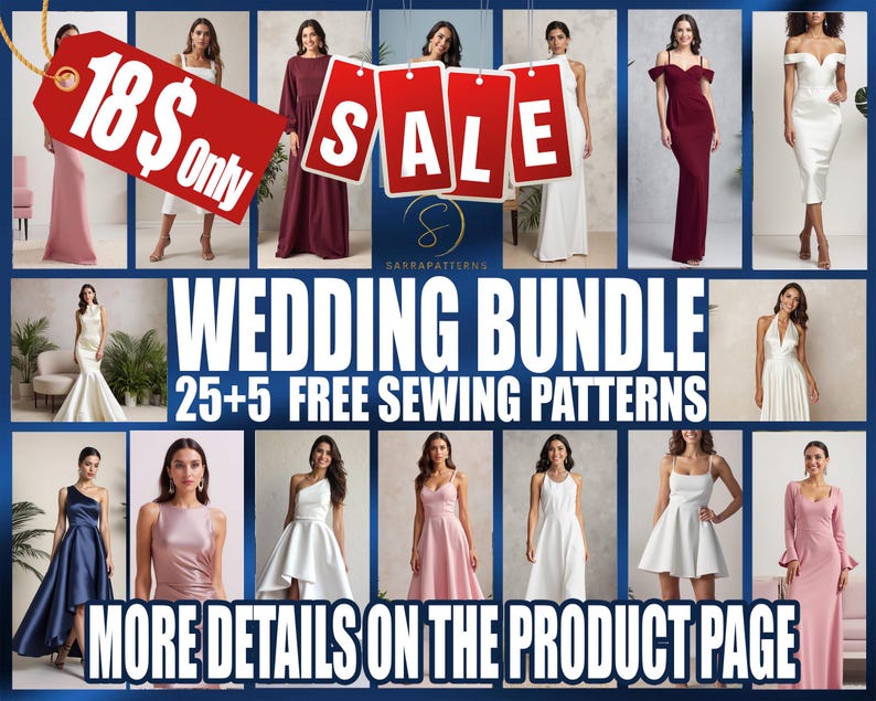 Pu&ograve; includere: Un collage di immagini con abiti da sposa e abiti da sera. Il testo "WEDDING BUNDLE 25+5 FREE SEWING PATTERNS" &egrave; visualizzato al centro dell'immagine. Il testo "18$ Only SALE" &egrave; visualizzato nell'angolo in alto a sinistra dell'immagine.