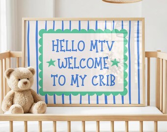 Nursery Wall Art "Hello MTV Welcome To My Crib" (Blue) | Printable Poster | Downloadable Artwork