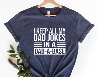 Ich behalte alle meine Dad-Witze in einem Dad-a-base-Shirt, lustiges Dad-Shirt, neuer Vater-Shirt, Daddy-Hemd, Vatertags-Shirt, bestes Vati-Hemd, Geschenk für Vati