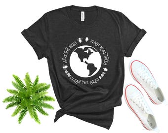 Plant A Tree, Clean The Seas, Save The Bees Shirt, Environmental Shirt, Earth Day Shirt, Save The Planet, Save The Earth Shirt, Eco Friendly