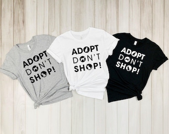 Adopt Don't Shop Shirt, Save Animals Shirt, Animal Rights T-Shirt, Adopt Don't Shop Tee, Fur Mama Tee, Animal Lover Gift, Adoption Pet Shirt