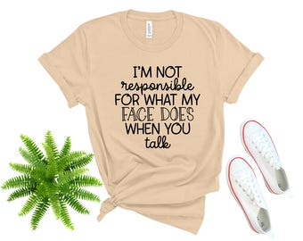 Camiseta Eu não sou responsável pelo que meu rosto faz quando você fala, camiseta sarcástica, camiseta espertinha, camiseta engraçada de sarcasmo, camiseta com citação responsável