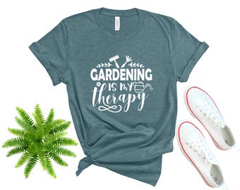 Gardening Is My Therapy Shirt, Plant Lover Shirt, Gardener Shirt, Therapy Shirt, Gardener Tee, Farmer Shirt, Botanical Shirt, Gardener Gift