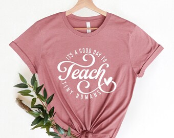 Buen día para enseñar a los pequeños humanos, camiseta de maestra, camiseta de maestra de jardín de infantes, regalo para maestra, camiseta de maestra de preescolar, camiseta divertida de maestra