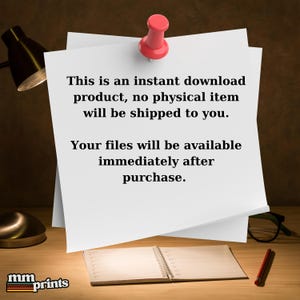 May include: A white paper with text pinned to a wooden surface with a red push pin. The text reads: "This is an instant download product, no physical item will be shipped to you. Your files will be available immediately after purchase."