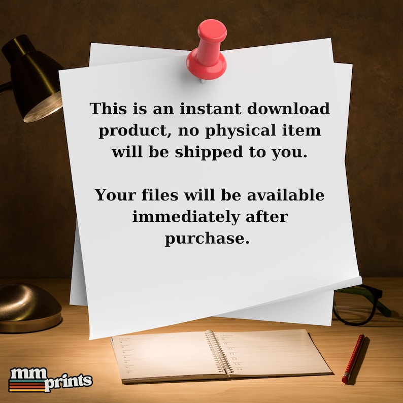 May include: A white paper with text pinned to a wooden surface with a red push pin. The text reads: "This is an instant download product, no physical item will be shipped to you. Your files will be available immediately after purchase."