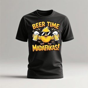 May include: Black t-shirt featuring a yellow chick wearing sunglasses and holding two mugs of beer. The text "BEER TIME MADAFAKAS!" is printed in yellow and orange. The design is a humorous take on a casual tee.