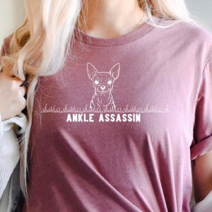 Ankle Assassin | Funny Dog Shirt | Chihuahua Meme Tee | Small Dog Big Attitude Shirt