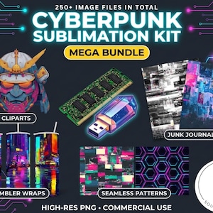 May include: A digital art bundle with a cyberpunk theme. Includes cliparts, tumbler wraps, seamless patterns, and junk journal designs. The image features a samurai helmet, a RAM stick, a USB drive, and other digital art elements. The text reads "Cyberpunk Sublimation Kit".