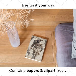 May include: A notebook with a minotaur illustration rests on a wooden nightstand, next to a vase with dried flowers. The text "Design it your way" and "Combine papers & clipart freely!" are visible.