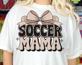 Soccer png, Soccer Game Day, Sports Sublimation, Soccer mama png, Retro Soccer, game day png, Soccer Mom png, coquette mama png
