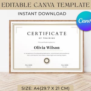 May include: An editable Canva template for a Certificate of Training in A4 size, 29.7 x 21 cm. The document features a white background with gold border lines, black text, a central seal, and placeholders for names and signatures.