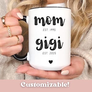 Custom mom gigi Mug, Personalized New Grandma Mug Est 2025, Pregnancy Announcement Cup, Custom Name Future Gigi Pregnancy Announcement.