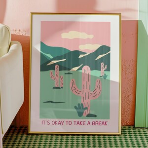 Es ist okay, eine Pause zu machen Poster, Motivationsplakat mit Kaktus, minimalistische Wüstenwandkunst, Pastell-Naturillustration, digitaler Download