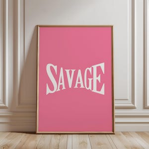 Savage Pink Aesthetic Print, Trendy Typography Wall Art, Modern Girl Power Poster, Minimalist Fashion Decor, Digital Download