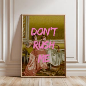 Don&#39;t Rush Me Print - Pink Graffiti Poster - Altered Art Portrait - Vintage Painting - Maximalist Decor for Girly Aesthetic Room