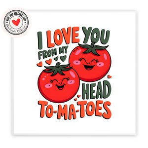Tarjeta de tomates con la frase "Te amo desde mi cabeza" / Tarjeta de San Valentín para él, ella, esposo, esposa, novio, novia, pareja, mejor amigo, prometido 02