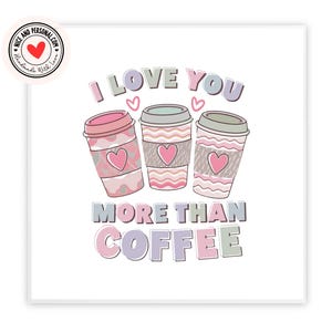 Ik hou meer van je dan van koffie | Valentijnsdagkaart voor hem, haar, echtgenoot, vrouw, vriend, vriendin, partner, verloofde, wederhelft