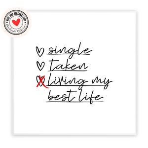 Single Taken Living My Best Life Checkbox | Cartão de Dia das Galentine para Ele, Ela, Marido, Esposa, Namorado, Namorada, Parceiro, Melhor Amigo, Noivo