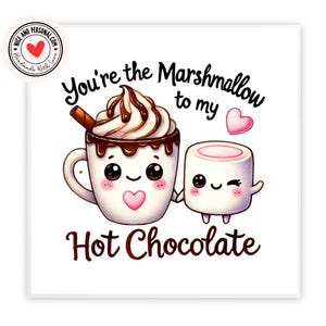 Marshmallow alla mia cioccolata calda / Biglietto di San Valentino per lui, lei, marito, moglie, fidanzato, fidanzata, partner, migliore amico, promesso sposo