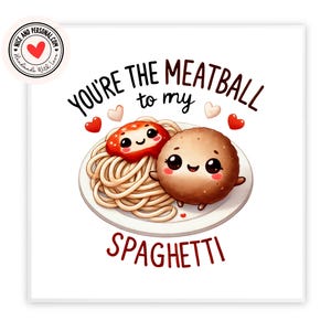 Polpetta per la mia carta di spaghetti / Carta di San Valentino per lui, lei, marito, moglie, fidanzato, fidanzata, partner, migliore amico, promessa sposa, altra metà