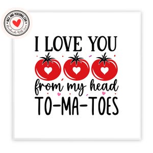 Te amo desde mi cabeza Tomates / Tarjeta de San Valentín para él, ella, esposo, esposa, novio, novia, pareja, mejor amigo, prometido