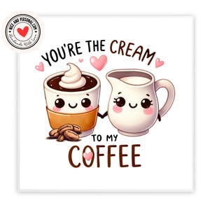 Cartão Cream To My Coffee | Cartão de Dia dos Namorados para Ele, Ela, Marido, Esposa, Namorado, Namorada, Parceiro, Melhor Amigo, Noivo, Outra Metade