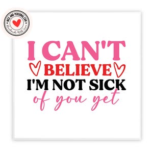 Ik ben je nog niet beu kaart | Valentijnsdagkaart voor hem, haar, echtgenoot, vrouw, vriend, vriendin, partner, bestie, verloofde, wederhelft