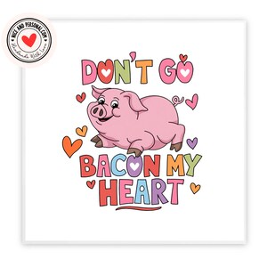 Non andare Bacon My Heart Card / Biglietto di San Valentino per lui, lei, marito, moglie, fidanzato, fidanzata, partner, migliore amico, promessa sposa, altra metà