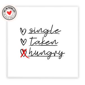 Case à cocher Hungry prise unique | Carte Saint-Valentin pour lui, elle, mari, femme, petit ami, petite amie, partenaire, meilleure amie, fiancé, autre moitié