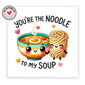 Cartão Noodle To My Soup Foodie | Cartão de Dia dos Namorados para Ele, Ela, Marido, Esposa, Namorado, Namorada, Parceiro, Melhor Amigo, Noivo, Outra Metade
