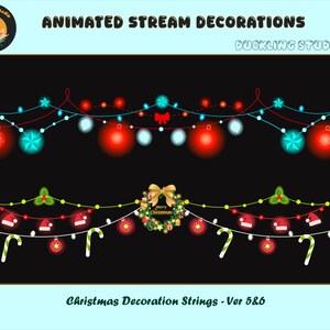 May include: Animated Christmas decoration strings with red, blue, and white lights, ornaments, and candy canes. The text reads "Animated Stream Decorations" and "Christmas Decoration Strings - Ver 5&6."
