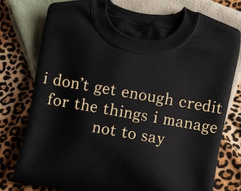 I Don’t Get Enough Credit PNG, Sarcastic Quote Shirt Design, Adult Humor Sublimation, Funny Minimal Text PNG