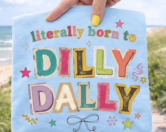 Funny Dilly Dally Quote PNG, Girly Preppy Collage Design (Digital Download