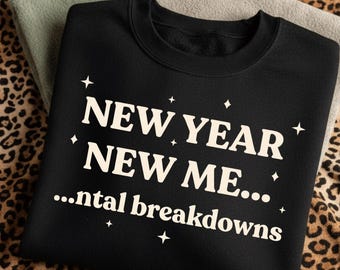 New Year New Me Mental Breakdown PNG, Funny New Year 2026 PNG, Sarcastic NYE Shirt Design, Relatable Humor Png