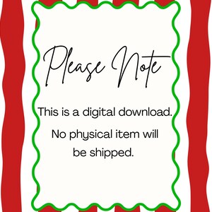 May include: A white rectangular sign with a green scalloped border and red and white striped background. The sign reads "Please Note" in cursive, followed by text stating it is a digital download and no physical item will be shipped.