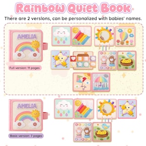 May include: A pink fabric quiet book with the text "Rainbow Quiet Book" and "AMELIA". The book features a rainbow, sun, and cloud design. The full version has 11 pages, and the basic version has 7 pages.