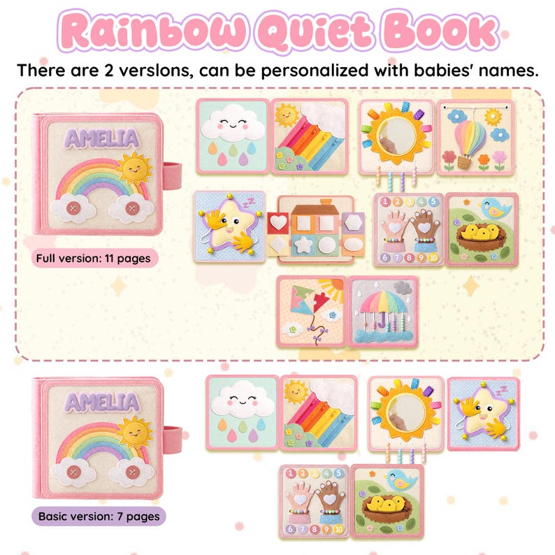 May include: A pink fabric quiet book with the text "Rainbow Quiet Book" and "AMELIA". The book features a rainbow, sun, and cloud design. The full version has 11 pages, and the basic version has 7 pages.