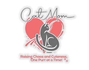 Cat Mom Kiss-Cut Stickers, Cat Lover Gift, Cute Cat Sticker, Laptop Decal, Water Bottle Sticker, Cat Lady Present