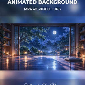 May include: An animated background featuring a moonlit zen room with the text ANIMATED BACKGROUND MP4 4K VIDEO + JPG and Moonlit Zen Room. The scene shows a wooden floor, bookshelves, and a large open window overlooking a night garden.