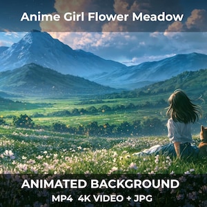 May include: An animated digital illustration titled Anime Girl Flower Meadow featuring a person and a small dog sitting in a field of white flowers, looking toward a large mountain range under a cloudy sky. Includes MP4 4K video and JPG files.