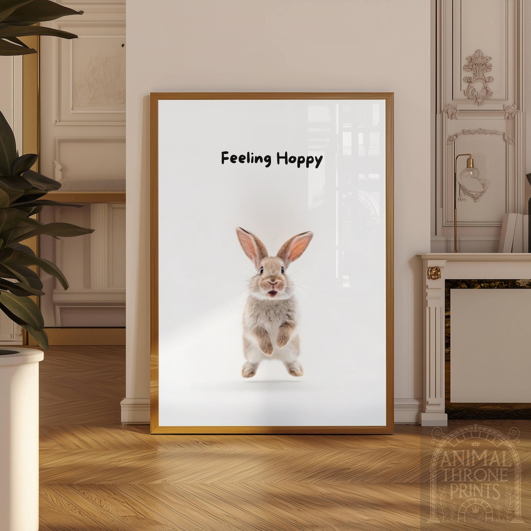 Funny Animal Wall Art – Feeling Hoppy Rabbit Printable, Bunny Humor ...