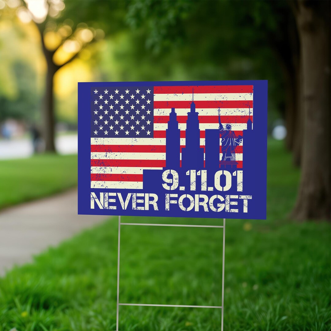 911 Sign Post Custom 9/11 Never Forget Yard Sign: Twin Towers Memorial, American Flag ...