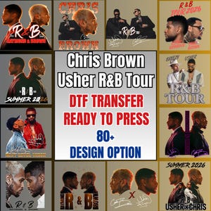 May include: A collection of DTF transfer designs featuring Chris Brown and Usher R&B Tour graphics. The designs include portraits, tour logos, and text elements like "Summer 2026" and "Ready to Press." The image showcases over 80 design options.