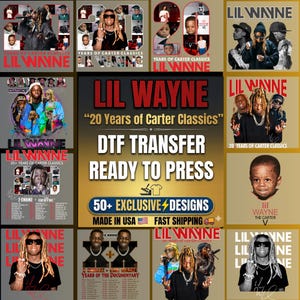 May include: A collection of Lil Wayne DTF transfer designs, featuring album art and portraits. The text reads "20 Years of Carter Classics", "DTF Transfer Ready to Press", and "50+ Exclusive Designs". Made in the USA.
