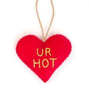 UR HOT, Felt Heart Ornament, Hot Pink felt heart, Ready To Ship Funny, Snarky Large Felt Heart Valentine's Day Ornament, Pink Yellow image 2