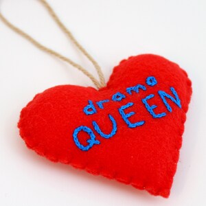 drama QUEEN, Red felt heart, Ready To Ship Funny, Snarky Large Felt Heart Valentine's Day Ornament, Red image 1