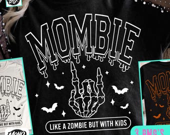 Mombie PNG, Mama Halloween PNG Shirt, Momster PNG, Spooky Mama Png, Funny Mom Halloween Png, Zombie Mom Png, Mom Life Png (Digital Download)