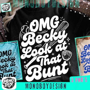 Può includere: T-shirt nera con la scritta bianca "OMG Becky Look at That Bunt", accompagnata da elementi a tema baseball. Il design include una palla, una mazza e un guanto. Il logo del marchio "MONO BOY" è visibile.
