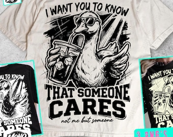 Someone Cares Not Me But Someone PNG, Funny Goose Humor Png, Funny Sarcastic Animal Quote Png, Trendy Goose Snarky Png, Trash Panda Png